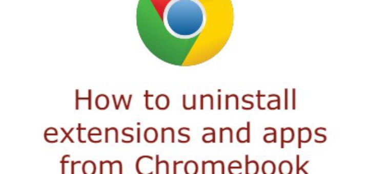 uninstall chromebook extensions or apps