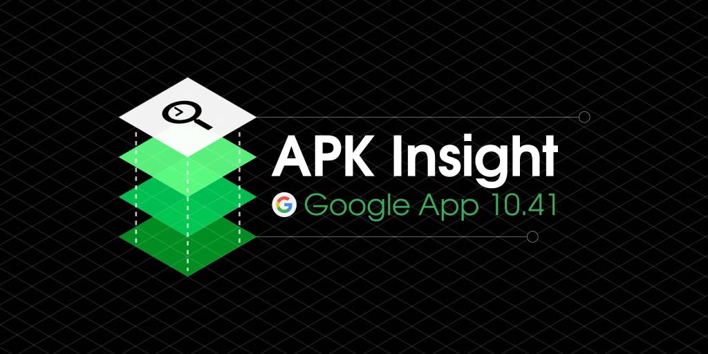 Apk insight google app 10 41