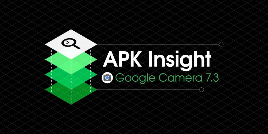 Apk insight google camera 7 3