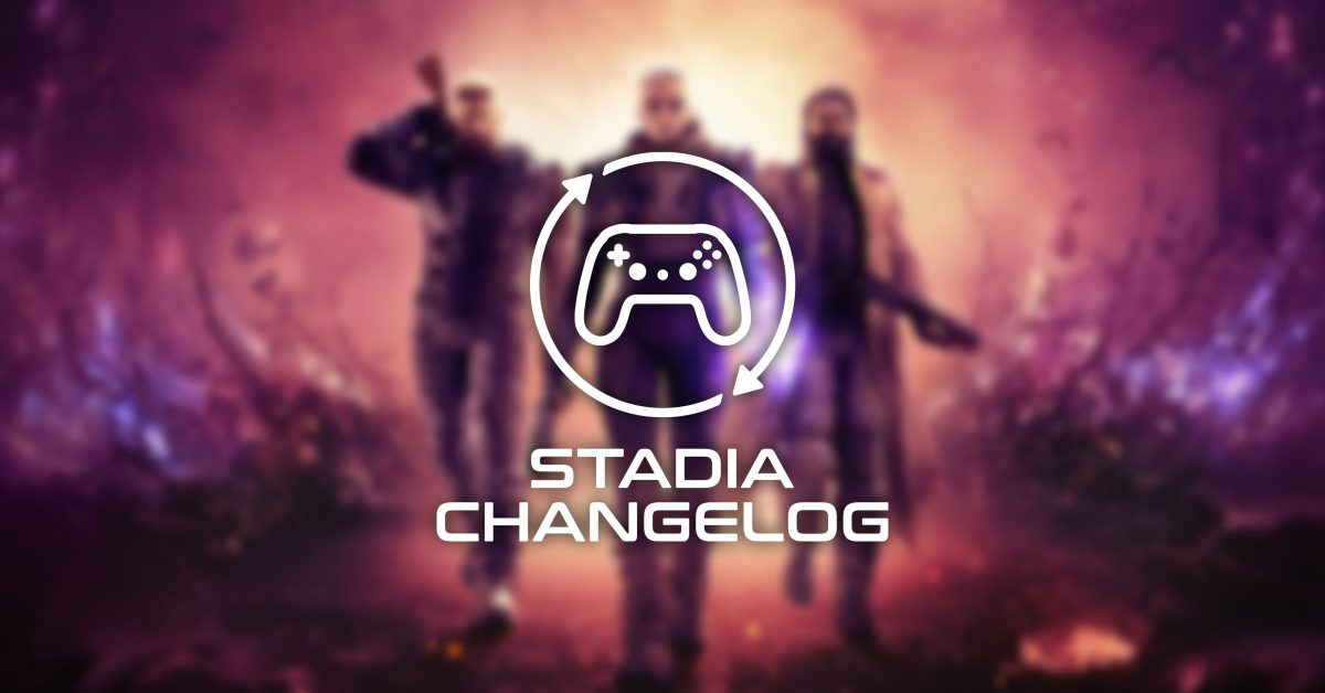 Stadia changelog 1