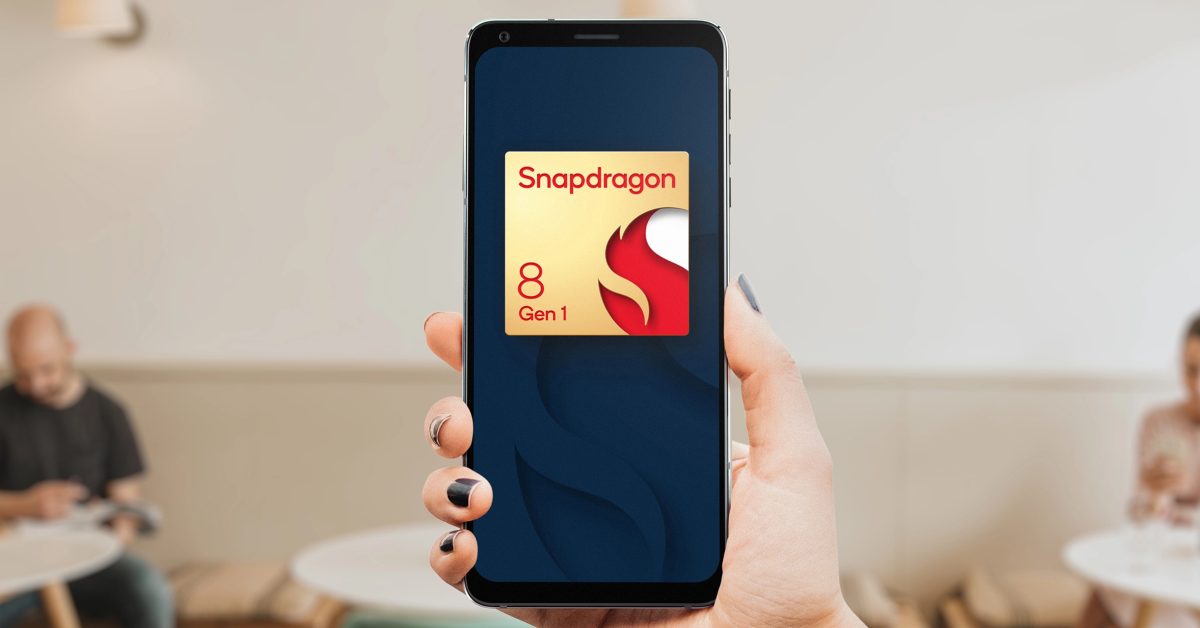 Snapdragon 8 gen 1 smartphones