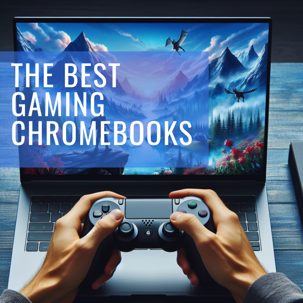 The best gaming chromebooks