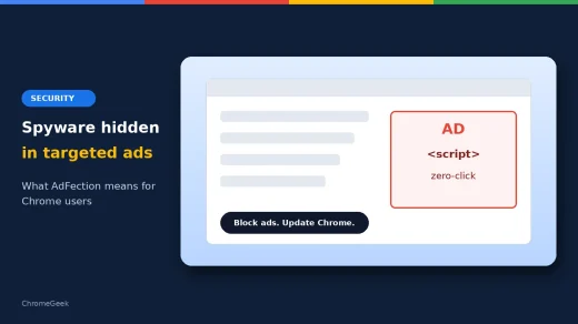 Spyware hidden in targeted ads: what AdFection means for Chrome users